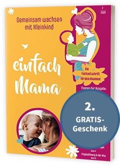 GRATIS-Geschenk Nr. 2: Deine Testausgabe von einfach Mama – gemeinsam wachsen mit Kleinkind