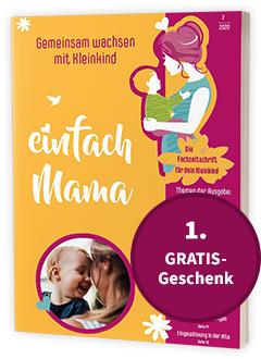 GRATIS-Geschenk Nr. 1: Deine Testausgabe von einfach Mama – gemeinsam wachsen mit Kleinkind